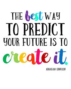 the best way to predict your future is to create it logo
